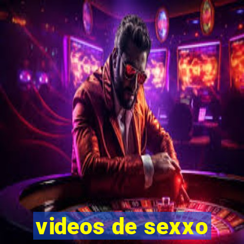 videos de sexxo